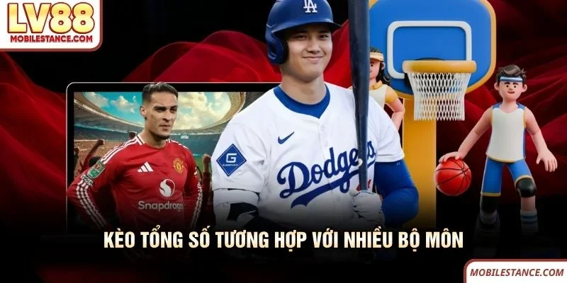 Thể Thao LV88 - Sân Chơi Cho Người Yêu Tốc Độ Và Kịch Tính 6 Kèo tổng số tương hợp với nhiều bộ môn thể thao LV88