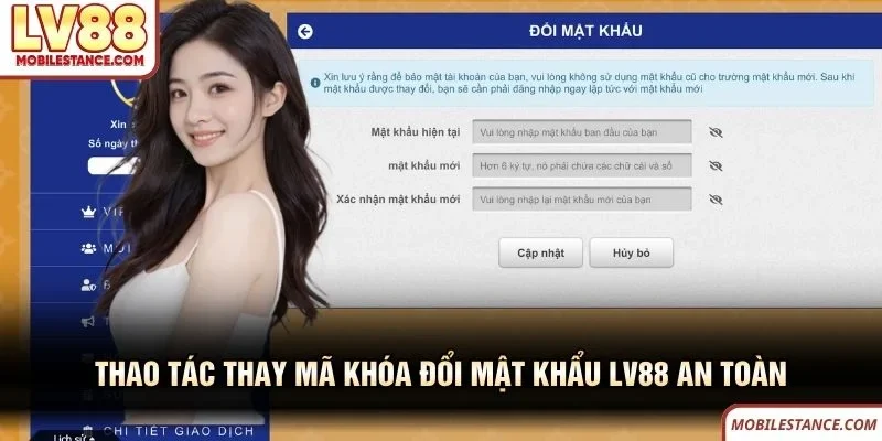 Thao tác thay mã khóa đổi mật khẩu LV88 an toàn Thao tác thay mã khóa đổi mật khẩu LV88 an toàn