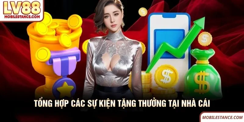 Tổng hợp các sự kiện tặng thưởng tại nhà cái LV88 Tổng hợp các sự kiện tặng thưởng tại nhà cái LV88