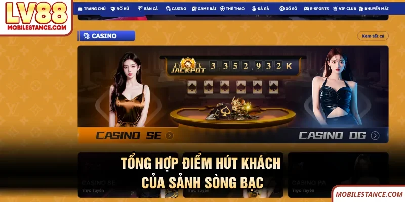 Casino LV88 - Sảnh Bài Đẳng Cấp Và Uy Tín Hàng Đầu Châu Á 3 Tổng hợp điểm hút khách của sảnh sòng bạc LV88
