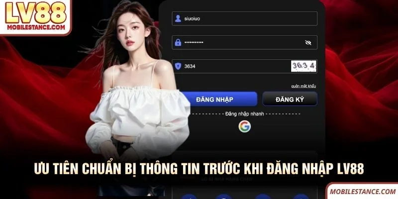 Ưu tiên chuẩn bị thông tin trước khi đăng nhập LV88 Ưu tiên chuẩn bị thông tin trước khi đăng nhập LV88